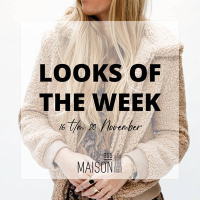 LOOKS OF THE WEEK - 16 T/M 20 NOVEMBER